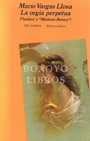 Immagine del venditore per La orga perpetua. Flaubert y 'Madame Bovary' venduto da Boxoyo Libros S.L.