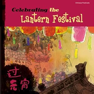 Bild des Verkufers fr Celebrating the Lantern Festival zum Verkauf von GreatBookPrices