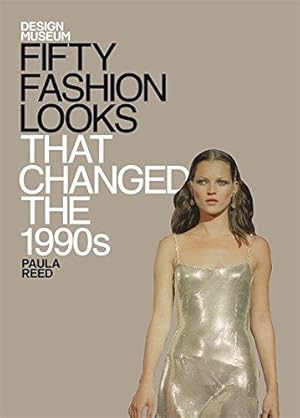 Bild des Verkufers fr Fifty Fashion Looks That Changed the 1990s: Design Museum Fifty zum Verkauf von WeBuyBooks