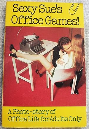 Seller image for Sexy Sue's office games : a controlled experiment for sale by RightWayUp Books