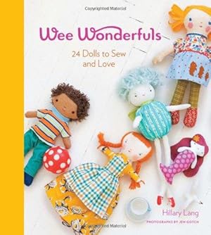 Bild des Verkufers fr Wee Wonderfuls: 24 Dolls to Sew: 24 Dolls to Sew and Love zum Verkauf von WeBuyBooks