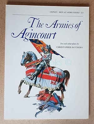 The Armies of Agincourt: (Men-at-Arms Series 113)