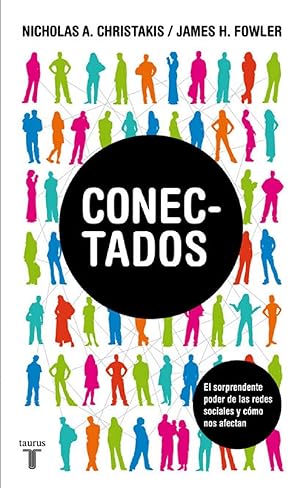 Seller image for Conectados. El Sorprendente Poder De Las Redes Sociales Y Cmo Nos Afectan (Spanish Edition) for sale by Librairie Cayenne