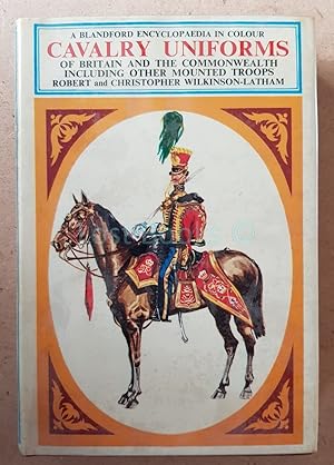 Seller image for Cavalry Uniforms including Other Mounted Troops of Britain and the Commonwealth for sale by All Lost Books