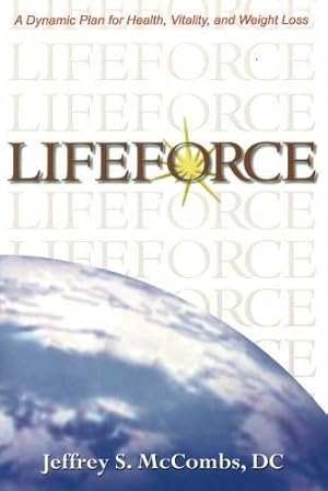 Immagine del venditore per Lifeforce: A Dynamic Plan for Health, Vitality and Weight Loss venduto da WeBuyBooks