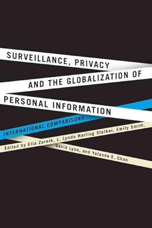 Seller image for Surveillance, Privacy, and the Globalization of Personal Information : International Comparisons for sale by GreatBookPrices