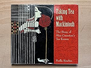 Imagen del vendedor de Taking Tea with Mackintosh: The Story of Miss Cranston's Tea Rooms a la venta por Neo Books