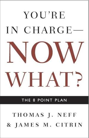 Seller image for You're in Charge, Now What?: The 8 Point Plan for sale by WeBuyBooks