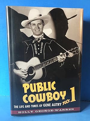 Public Cowboy No. 1, The Life and Times of Gene Autry
