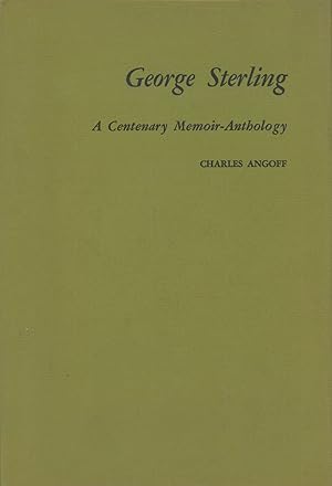 Immagine del venditore per GEORGE STERLING: A CENTENARY MEMOIR-ANTHOLOGY venduto da Currey, L.W. Inc. ABAA/ILAB