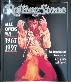 Bild des Verkufers fr Rolling Stone - Alle covers van 1967 tot 1997: Een fascinerende kroniek van dertig jaar rock-'n-roll zum Verkauf von Klondyke