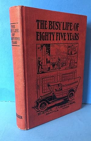 The Busy Life of Eighty-Five Years of Ezra Meeker, Ventures and Adventures; The Oregon Trail