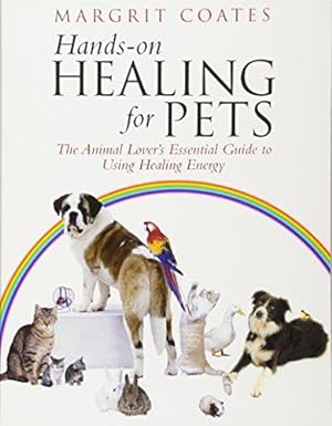 Bild des Verkufers fr Hands-On Healing For Pets: The Animal Lover's Essential Guide To Using Healing Energy zum Verkauf von WeBuyBooks