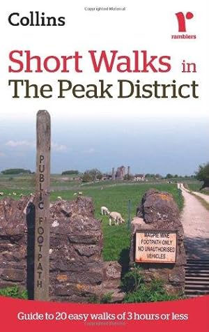 Seller image for Ramblers Short Walks in the Peak District (Collins Ramblers' Guides) for sale by WeBuyBooks 2