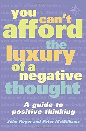 Bild des Verkufers fr You Can't Afford the Luxury of a Negative Thought zum Verkauf von WeBuyBooks
