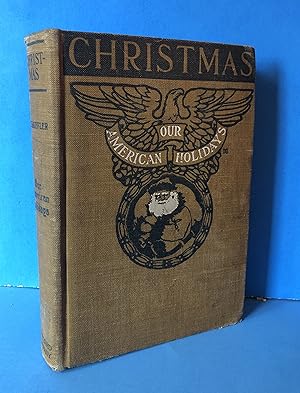 Seller image for Our American Holidays, Christmas, Its Origin, Celebration and Significance as Related in Prose and Verse for sale by Smythe Books LLC