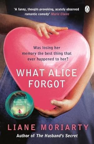 Imagen del vendedor de What Alice Forgot: From the bestselling author of Big Little Lies, now an award winning TV series a la venta por WeBuyBooks 2
