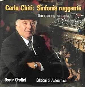 Carlo Chiti : Sinfonia ruggente - The roaring sinfonia