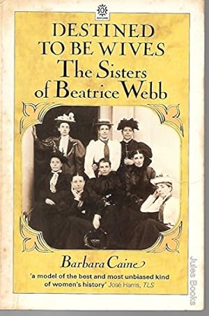 Immagine del venditore per Destined to be Wives: Sisters of Beatrice Webb (Oxford paperbacks) venduto da WeBuyBooks