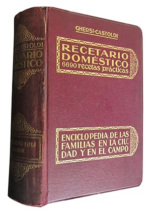 RECETARIO DOMÉSTICO Enciclopedia de las Familias en la Ciudad y en el Campo. COLECCIÓN DE 6690 RE...