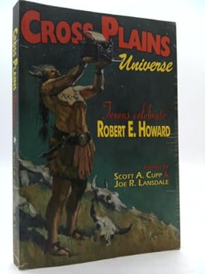 Imagen del vendedor de Cross Plains Universe - Texans Celebrate Robert E. Howard a la venta por ThriftBooksVintage