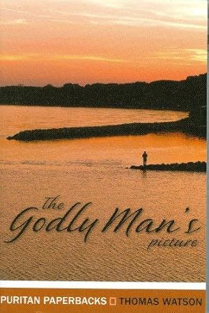 Seller image for The Godly Man's Picture: Drawn with a Scripture Pencil for sale by WeBuyBooks