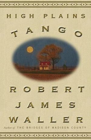 Imagen del vendedor de High Plains Tango: A Novel a la venta por WeBuyBooks