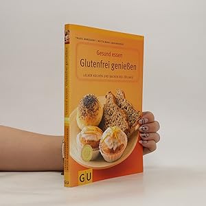 Bild des Verkufers fr Gesund essen - glutenfrei genieen zum Verkauf von Bookbot