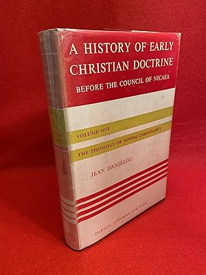 The Development of Christian Doctrine Before the Council of Nicaea Volume One. The Theology of Je...