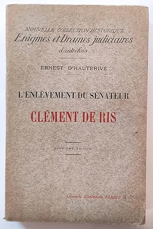 Imagen del vendedor de L'enlvement du snateur Clment de Ris a la venta por Librairie Lis Tes Ratures