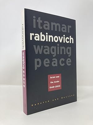 Seller image for Waging Peace: Israel and the Arabs, 1948-2003 for sale by Southampton Books