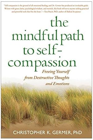 Imagen del vendedor de The Mindful Path to Self-Compassion: Freeing Yourself from Destructive Thoughts and Emotions a la venta por WeBuyBooks