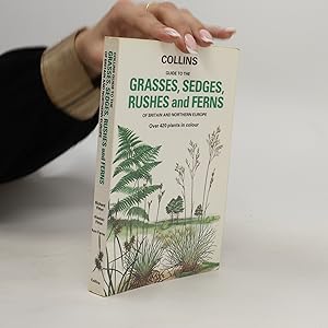 Seller image for Collins Guide to the Grasses, Sedges, Rushes, and Ferns of Britain and Northern Europe for sale by Bookbot