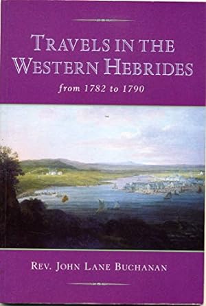 Bild des Verkufers fr Travels in the Western Hebrides from 1782 to 1790 zum Verkauf von WeBuyBooks