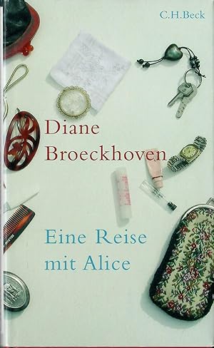 Eine Reise mit Alice; Aus dem Niederländischen von Isabel Hessel