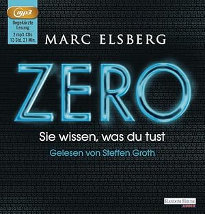 Bild des Verkufers fr ZERO: Sie wissen was du tust; von Marc Elsberg - Gelesen von Steffen Groth - Ungekrzte Lesung - 2 MP3-CD's - - Laufzeit ca. 13 Stunden und 21 Minuten zum Verkauf von Walter Gottfried