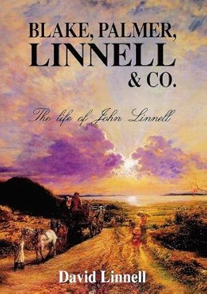 Image du vendeur pour Blake, Palmer, Linnell and Co.: Life of John Linnell mis en vente par WeBuyBooks