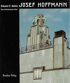 Bild des Verkufers fr Josef Hoffmann Das Architektonische Werk : Monographie Und Werkverzeichnis zum Verkauf von Walden Books