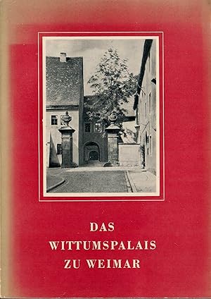 Imagen del vendedor de Das Wittumspalais zu Weimar; Mit 4 Bildtafeln - Die Gedenksttten der deutschen Klassik - Im Auftrag der Nationalen Forschungs- und Gedenksttten der klassischen deutschen Literatur in Weimar - Herausgegeben von Theo Piana a la venta por Walter Gottfried