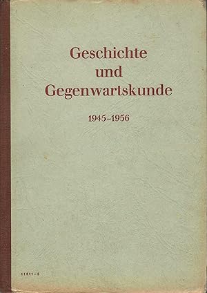 Geschichte und Gegenwartskunde 1945-1956; Lehrbuch mit 76 Abbildungen