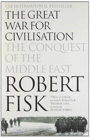 Bild des Verkufers fr The Great War for Civilisation: The Conquest of the Middle East zum Verkauf von WeBuyBooks