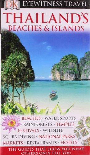 Seller image for DK Eyewitness Travel Guide: Thailand's Beaches & Islands: Eyewitness Travel Guide 2010 for sale by WeBuyBooks
