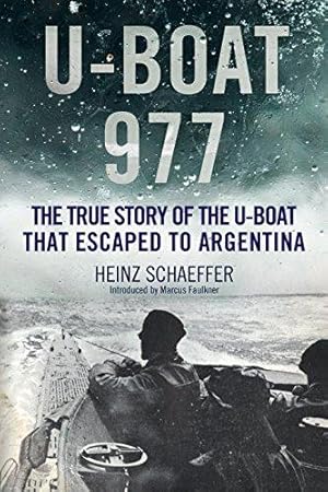 Bild des Verkufers fr U-Boat 977: The True Story of the U-Boat That Escaped to Argentina zum Verkauf von WeBuyBooks