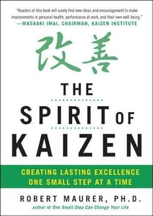 Immagine del venditore per The Spirit of Kaizen: Creating Lasting Excellence One Small Step at a Time (BUSINESS BOOKS) venduto da WeBuyBooks