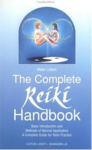 Bild des Verkufers fr The Complete Reiki Handbook: Basic Introduction and Methods of Natural Application - A Complete Guide for Reiki Practice (Shangri-La) zum Verkauf von WeBuyBooks