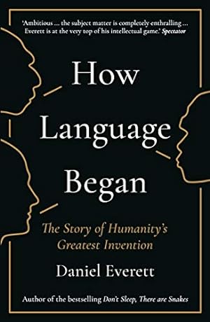 Immagine del venditore per How Language Began: The Story of Humanity  s Greatest Invention venduto da WeBuyBooks