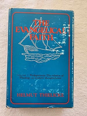 Seller image for The Evangelical Faith, Vol. 1: Prolegomena - The relation of theology to modern thought forms for sale by Vincent's Fine Books