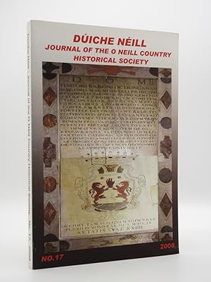 Immagine del venditore per Duiche Neill. Journal of the O Neill Country Historical Society: (Volume 1, Number 17, 2008) venduto da Tarrington Books