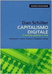 Seller image for Capitalismo digitale Il mercato globale in rete for sale by Di Mano in Mano Soc. Coop