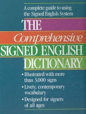 Imagen del vendedor de Comprehensive Signed English Dictionary : A Complete Guide to Using the Signed English System a la venta por GreatBookPrices